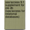 Sas/Access 9.1 Supplement For Ole Db (Sas/Access For Relational Databases) door Sas Institute Inc.