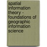 Spatial Information Theory - Foundations Of Geographic Information Science door Daniel R. Montello