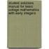 Student Solutions Manual For Basic College Mathematics With Early Integers