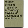 Student Solutions Manual to Accompany Physics for Engineers and Scientists door Stephen Luzader