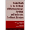 Textbook Of Pharmocotherapy For Child And Adolescent Psychiatric Disorders by John Holttum