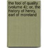 The Fool Of Quality (Volume 4); Or, The History Of Henry, Earl Of Moreland