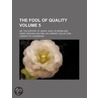 The Fool Of Quality (Volume 5); Or, The History Of Henry, Earl Of Moreland door Henry Brooke