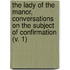 The Lady Of The Manor, Conversations On The Subject Of Confirmation (V. 1)
