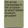 The Qu'ran Manuscripts in the Al-Haram Al-Sharif Islamic Museum, Jerusalem door Khadir Salameh