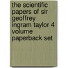 The Scientific Papers Of Sir Geoffrey Ingram Taylor 4 Volume Paperback Set door G.I. Taylor
