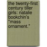 The Twenty-First Century Tiller Girls: Natalie Bookchin's "Mass Ornament." door Kristina Schlosser