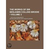 The Works Of Sir Benjamin Collins Brodie (Volume 3); With An Autobiography door Sir Benjamin Brodie