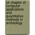 Uk Chapter Of Computer Applications And Quantitative Methods In Archaology