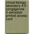 Virtual Biology Laboratory 4.0 - Cengagenow 2-Semester Printed Access Card