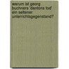 Warum Ist Georg Buchners 'Dantons Tod' Ein Seltener Unterrichtsgegenstand? door Geb Spindler Susanne Elstner