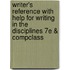 Writer's Reference With Help For Writing In The Disciplines 7E & Compclass