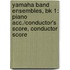 Yamaha Band Ensembles, Bk 1: Piano Acc./Conductor's Score, Conductor Score