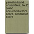 Yamaha Band Ensembles, Bk 2: Piano Acc./Conductor's Score, Conductor Score