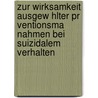 Zur Wirksamkeit Ausgew Hlter Pr Ventionsma Nahmen Bei Suizidalem Verhalten by Michael Neureiter