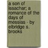 A Son Of Issachar; A Romance Of The Days Of Messias - By Elbridge S. Brooks
