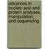Advances In Nucleic Acid And Protein Analyses, Manipulation, And Sequencing