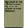 Application Of The Difference Map Algorithm To Protein Structure Prediction door Ivan Rankenburg