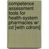 Competence Assessment Tools For Health-System Pharmacies W/ Cd [With Cdrom] by Lee B. Murdaugh