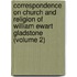 Correspondence On Church And Religion Of William Ewart Gladstone (Volume 2)