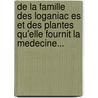 De La Famille Des Loganiac Es Et Des Plantes Qu'Elle Fournit La Medecine... door Louis Douard Bureau