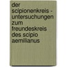 Der Scipionenkreis - Untersuchungen Zum Freundeskreis Des Scipio Aemilianus door Robert Hanulak
