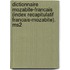 Dictionnaire Mozabite-Francais (Index Recapitulatif Francais-Mozabite). Ms2