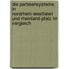 Die Parteiensysteme In Nordrhein-Westfalen Und Rheinland-Pfalz Im Vergleich door Marius Niespor