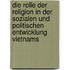 Die Rolle Der Religion In Der Sozialen Und Politischen Entwicklung Vietnams