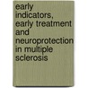 Early Indicators, Early Treatment and Neuroprotection in Multiple Sclerosis door Otto R. Hommes