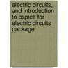 Electric Circuits, And Introduction To Pspice For Electric Circuits Package by Susan Riedel