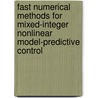 Fast Numerical Methods For Mixed-Integer Nonlinear Model-Predictive Control door Christian Kirches