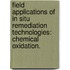 Field Applications Of In Situ Remediation Technologies: Chemical Oxidation.