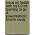 Focus On Health With Hq 4.2 Cd, Learning To Go & Powerweb/olc Bind-in Cards