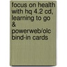 Focus On Health With Hq 4.2 Cd, Learning To Go & Powerweb/olc Bind-in Cards by Wayne A. Payne