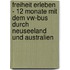 Freiheit Erleben - 12 Monate Mit Dem Vw-Bus Durch Neuseeland Und Australien