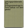 Gattungsproblematik Und Protagonistenfrage In Franz Kafkas 'Vor Dem Gesetz' door Nina Bergner