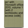 Go! With Microsoft Office 2010, Volume 1 [With 2 Workbooks And Access Code] door Victor Giol
