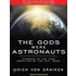 Gods Were Astronauts: Evidence Of The True Identities Of The Old<br/>'Gods'