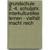 Grundschule 2.-4. Schuljahr. Interkulturelles Lernen - Vielfalt macht reich by Daniela Maier