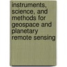 Instruments, Science, And Methods For Geospace And Planetary Remote Sensing by Carl A. Nardell
