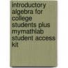 Introductory Algebra For College Students Plus Mymathlab Student Access Kit door Robert F. Blitzer