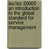 Iso/Iec 20000 An Introduction To The Global Standard For Service Management