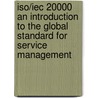 Iso/Iec 20000 An Introduction To The Global Standard For Service Management door David Clifford