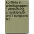 Konflikte In Arbeitsgruppen " Entstehung, Charakteristik Und L Sungsans Tze