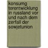 Konsumg Terentwicklung In Russland Vor Und Nach Dem Zerfall Der Sowjetunion