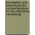 Konzeption Und Bedeutung Der Nutzwertanalyse Fur Die Offentliche Verwaltung