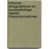 Kritische Erfolgsfaktoren Fur Kostenpflichtige Digitale Finanzinformationen door Gregor Metzger