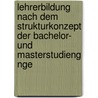 Lehrerbildung Nach Dem Strukturkonzept Der Bachelor- Und Masterstudieng Nge door J. Rgen Blaak