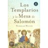 Los Templarios y la Mesa de Salomon = The Templars and the Table of Solomon by Nicholas Wilcox